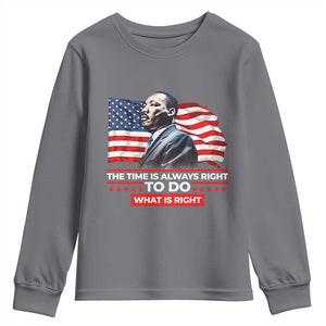 MLK Day The Time Is Always Right To Do What Is Right Youth Sweatshirt Martin Luther King American Flag Black History Month TS11 Charcoal Print Your Wear