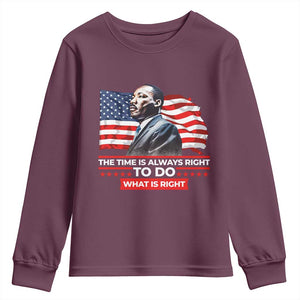 MLK Day The Time Is Always Right To Do What Is Right Youth Sweatshirt Martin Luther King American Flag Black History Month TS11 Maroon Print Your Wear