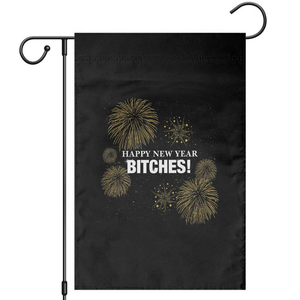 Funny Happy New Year Bitches Garden Flag NYE Party Fireworks TS11 Black Print Your Wear