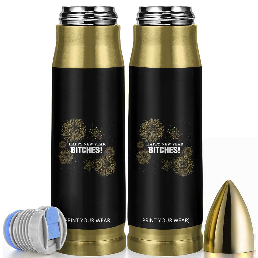 Funny Happy New Year Bitches Bullet Tumbler NYE Party Fireworks TS11 Black Print Your Wear