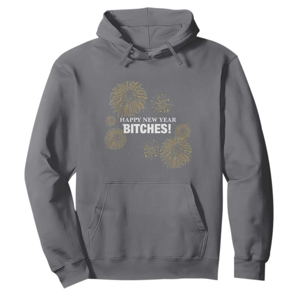 Funny Happy New Year Bitches Hoodie NYE Party Fireworks TS11 Charcoal Print Your Wear