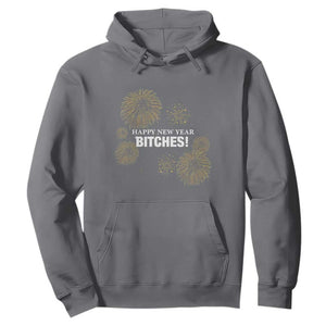 Funny Happy New Year Bitches Hoodie NYE Party Fireworks TS11 Charcoal Print Your Wear