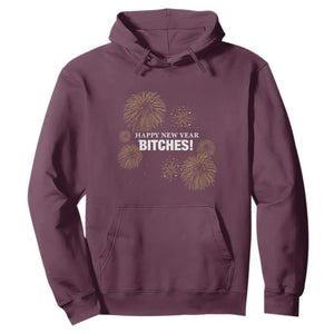 Funny Happy New Year Bitches Hoodie NYE Party Fireworks TS11 Maroon Print Your Wear