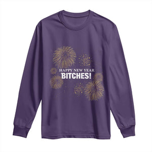 Funny Happy New Year Bitches Long Sleeve Shirt NYE Party Fireworks TS11 Purple Print Your Wear