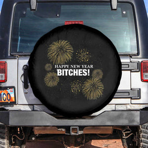 Funny Happy New Year Bitches Spare Tire Cover NYE Party Fireworks TS11 No hole Black Print Your Wear