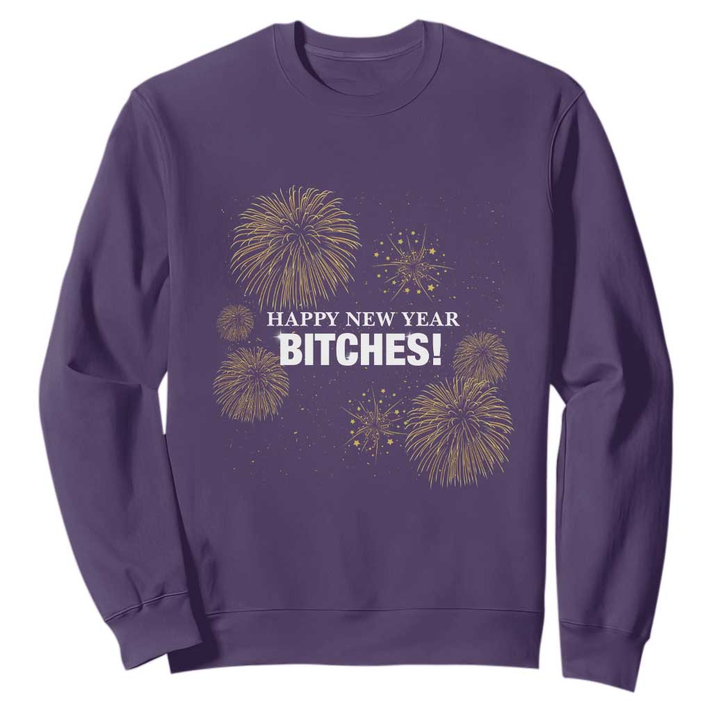 Funny Happy New Year Bitches Sweatshirt NYE Party Fireworks TS11 Purple Print Your Wear