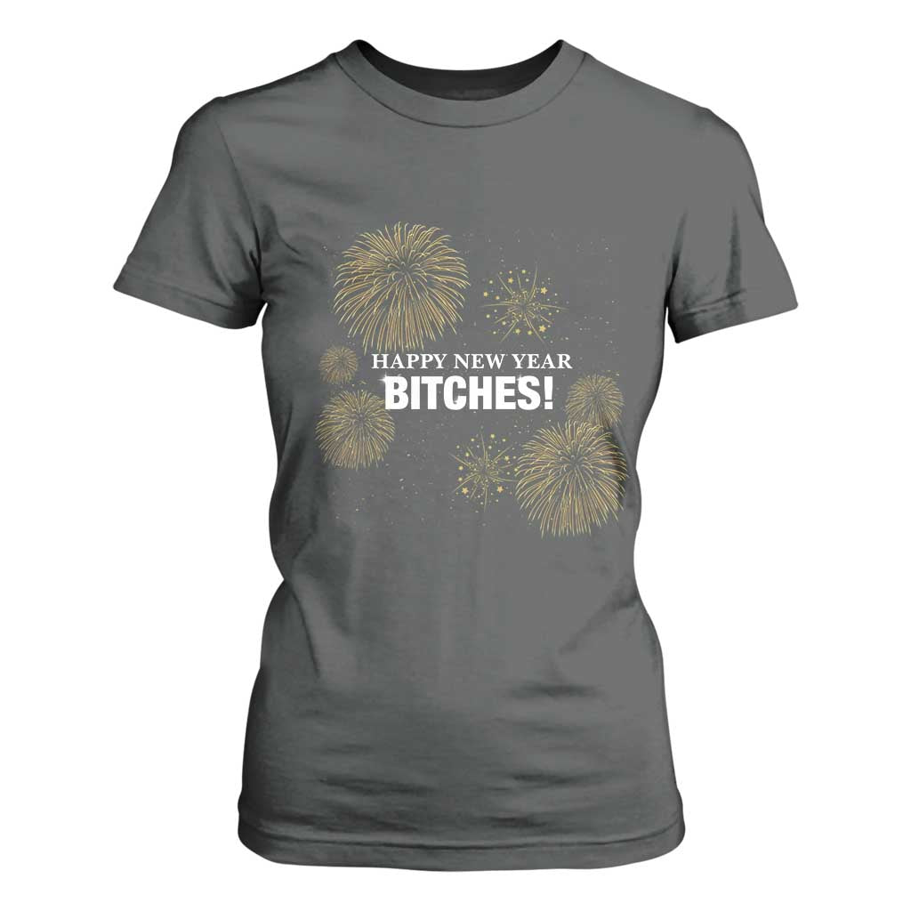 Funny Happy New Year Bitches T Shirt For Women NYE Party Fireworks TS11 Dark Heather Print Your Wear