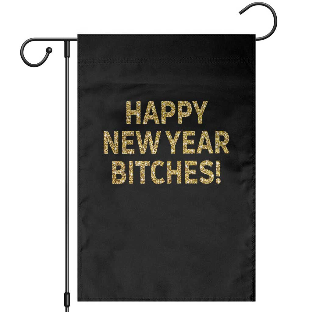 Funny Happy New Year Bitches Garden Flag NYE Party Faux Glitter Effect Printed TS11 Black Print Your Wear
