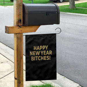 Funny Happy New Year Bitches Garden Flag NYE Party Faux Glitter Effect Printed TS11 Print Your Wear