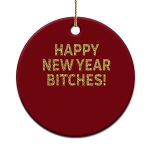 Funny Happy New Year Bitches Ceramic Ornament NYE Party Faux Glitter Effect Printed TS11 1pc Red Print Your Wear