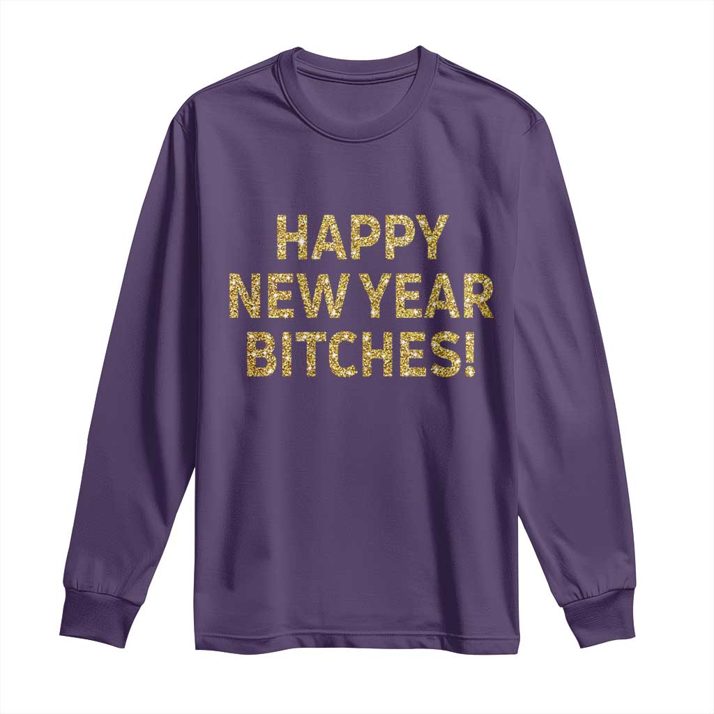 Funny Happy New Year Bitches Long Sleeve Shirt NYE Party Faux Glitter Effect Printed TS11 Purple Print Your Wear