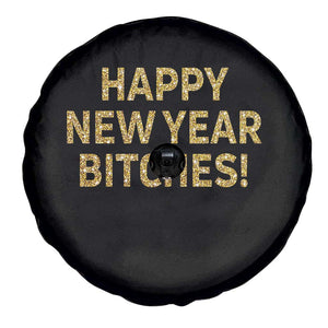 Funny Happy New Year Bitches Spare Tire Cover NYE Party Faux Glitter Effect Printed TS11 Print Your Wear