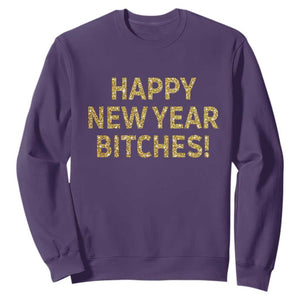 Funny Happy New Year Bitches Sweatshirt NYE Party Faux Glitter Effect Printed TS11 Purple Print Your Wear