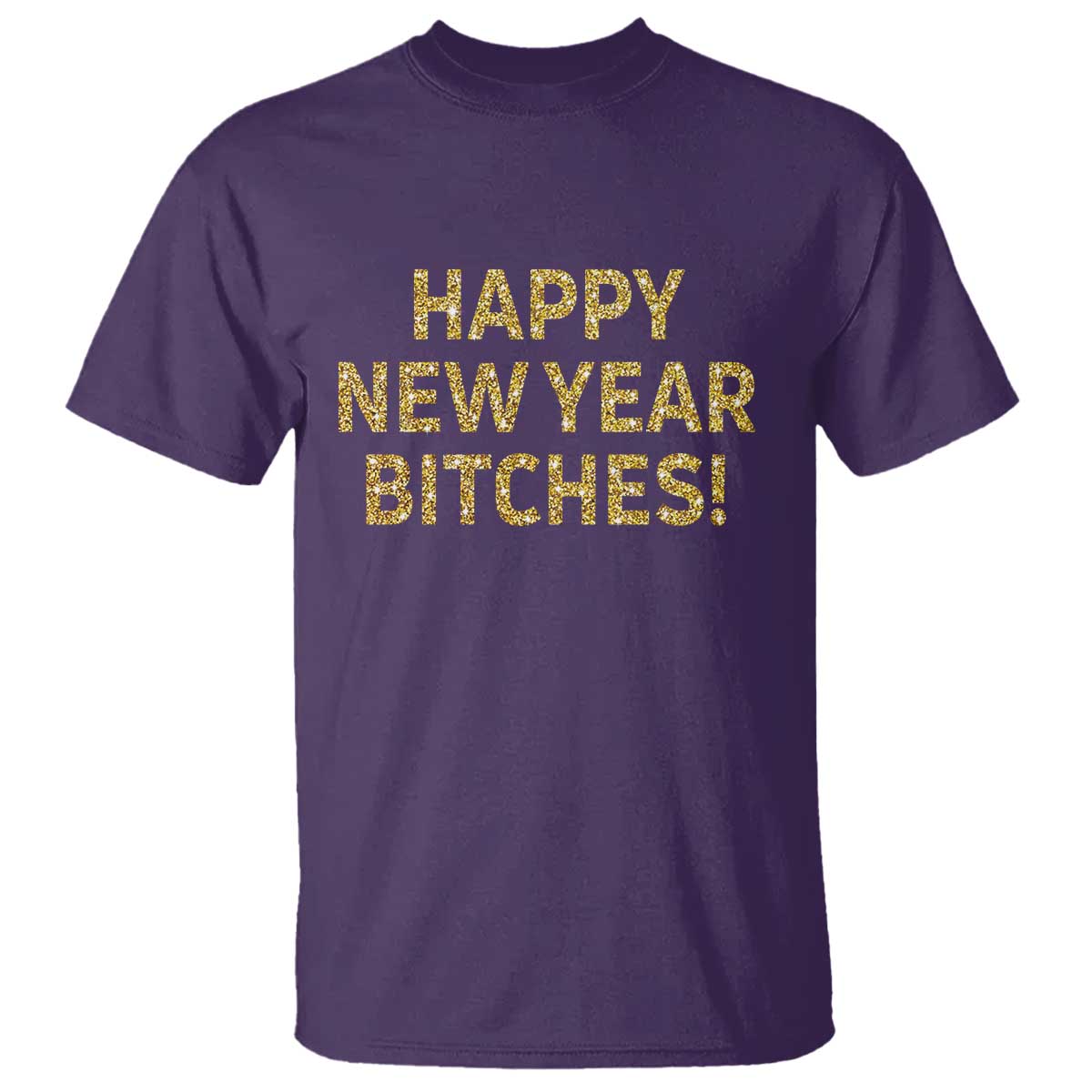 Funny Happy New Year Bitches T Shirt NYE Party Faux Glitter Effect Printed TS11 Purple Print Your Wear