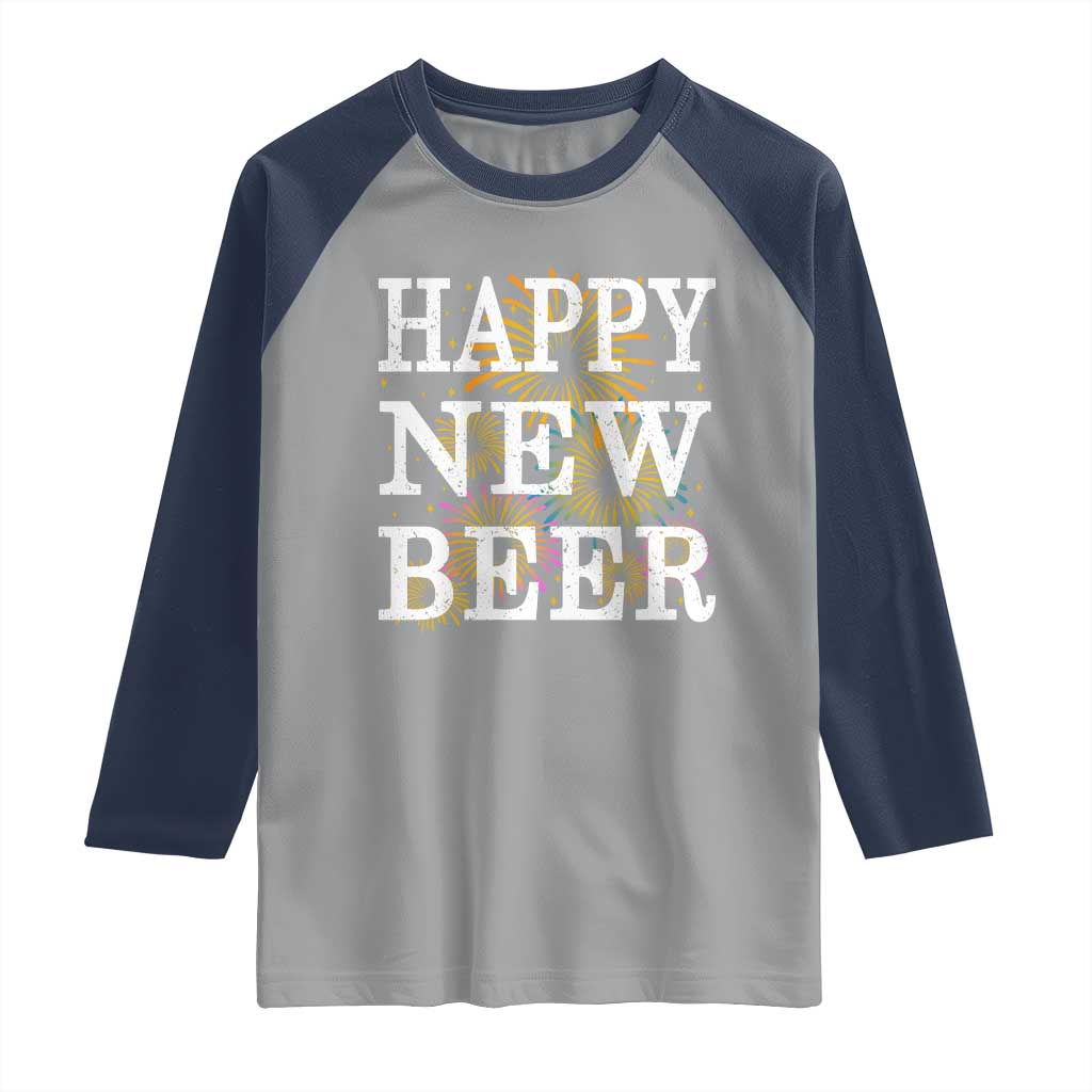 Funny Happy New Beer New Year Raglan Shirt NYE Party Beer Lover Firework TS11 Sport Gray Navy Print Your Wear