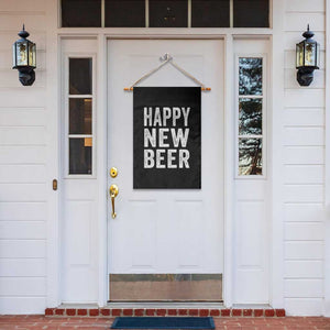 Funny Happy New Beers New Year Garden Flag NYE Party Beer Lover TS11 Print Your Wear