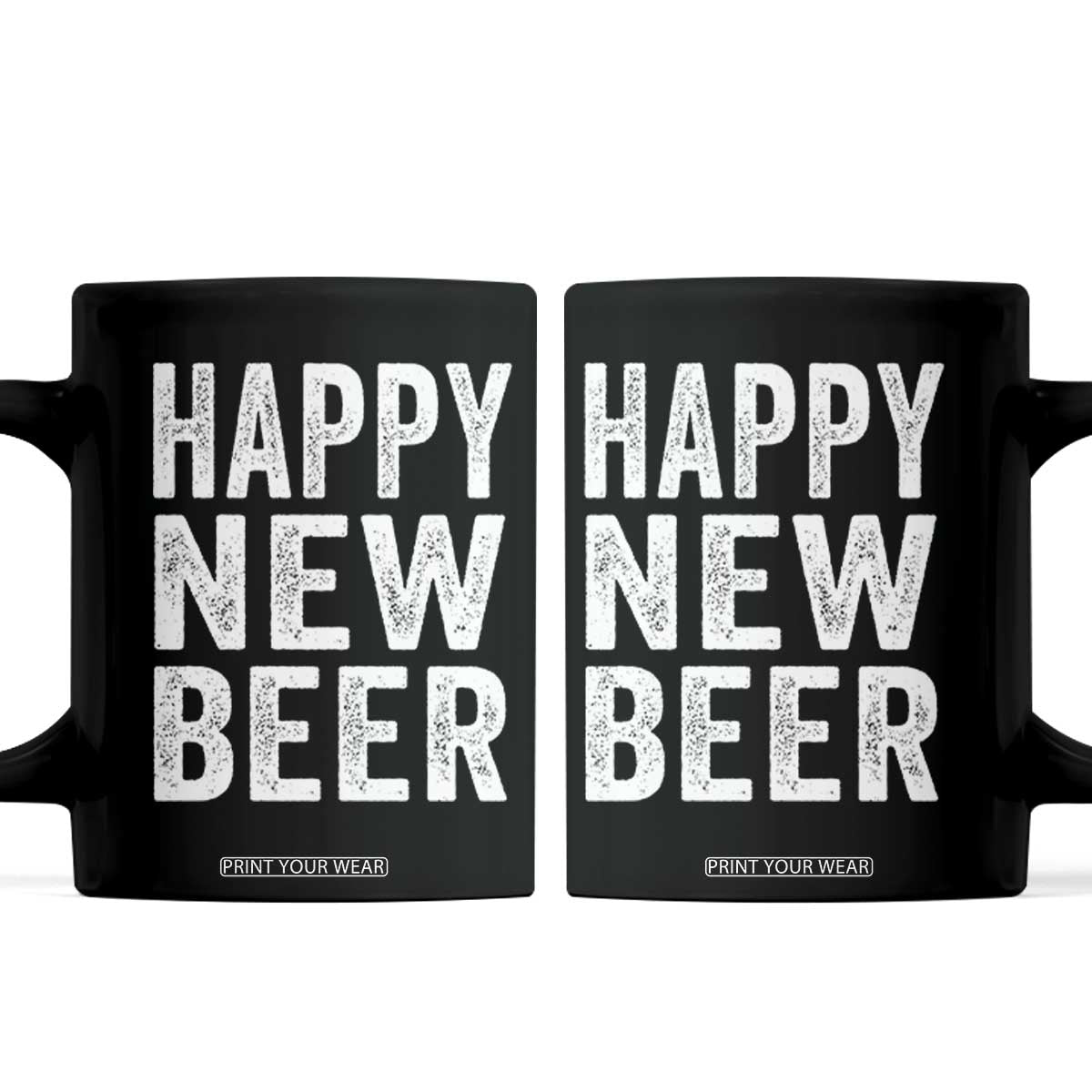 Funny Happy New Beers New Year Coffee Mug NYE Party Beer Lover TS11 Black Print Your Wear