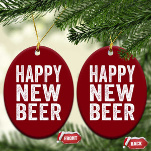 Funny Happy New Beers New Year Ceramic Ornament NYE Party Beer Lover TS11 Print Your Wear