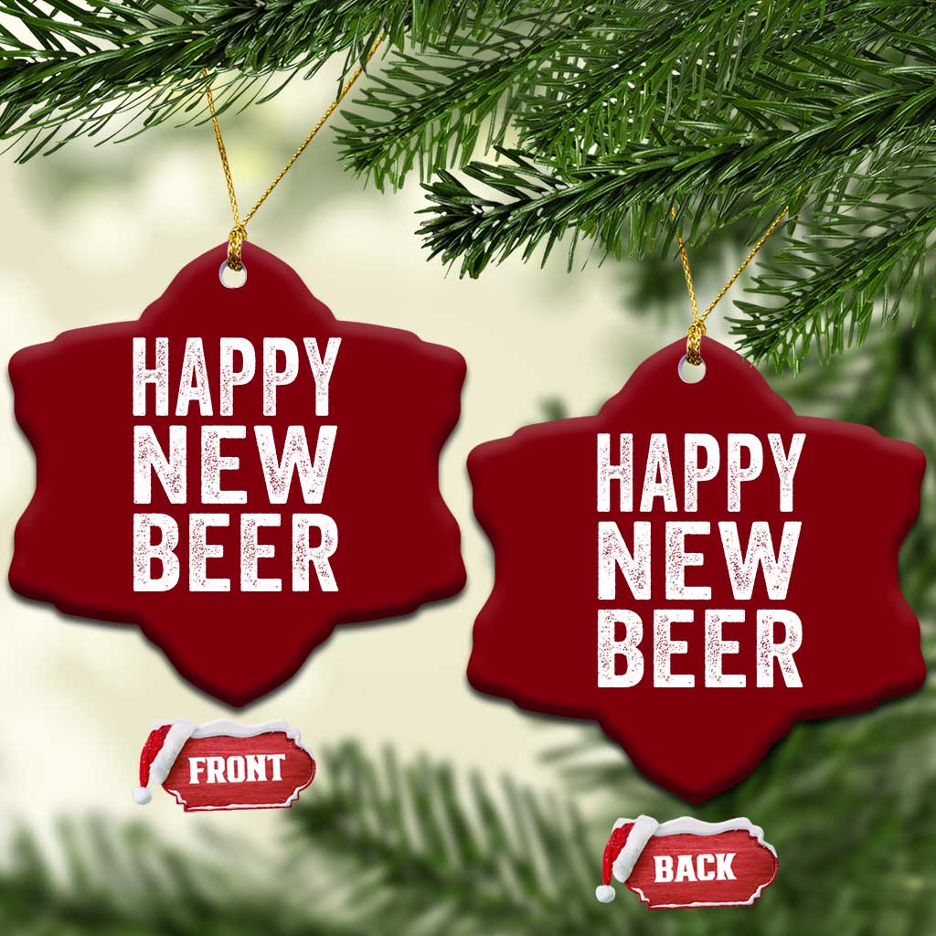 Funny Happy New Beers New Year Ceramic Ornament NYE Party Beer Lover TS11 Print Your Wear