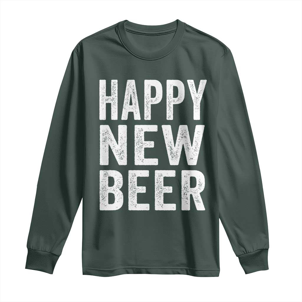 Funny Happy New Beers New Year Long Sleeve Shirt NYE Party Beer Lover TS11 Dark Forest Green Print Your Wear
