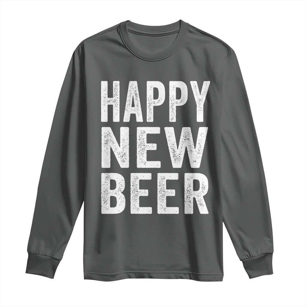 Funny Happy New Beers New Year Long Sleeve Shirt NYE Party Beer Lover TS11 Dark Heather Print Your Wear