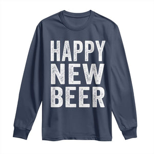 Funny Happy New Beers New Year Long Sleeve Shirt NYE Party Beer Lover TS11 Navy Print Your Wear