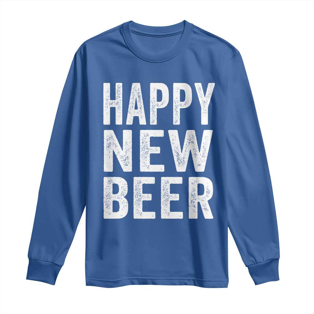 Funny Happy New Beers New Year Long Sleeve Shirt NYE Party Beer Lover TS11 Royal Blue Print Your Wear