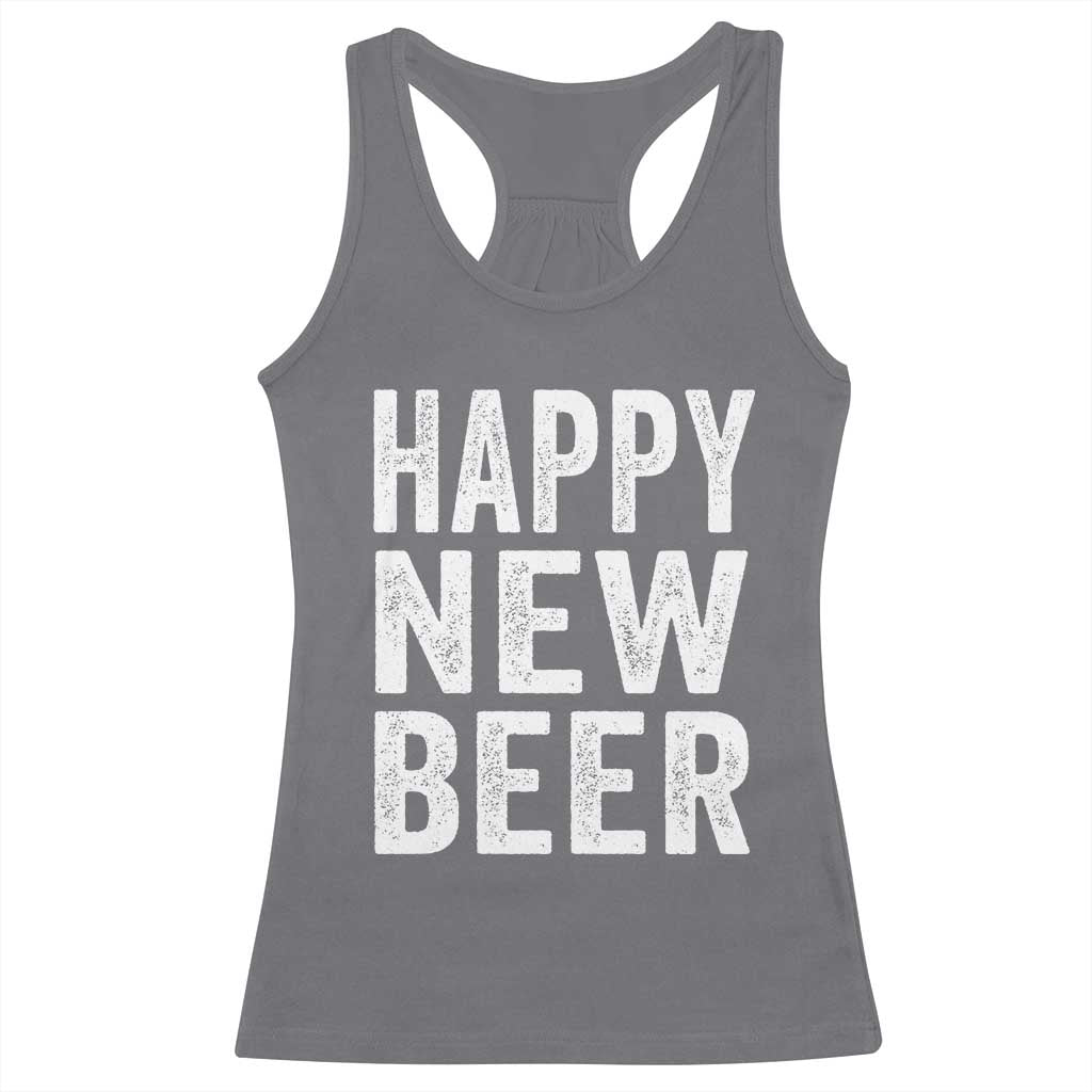 Funny Happy New Beers New Year Racerback Tank Top NYE Party Beer Lover TS11 Charcoal Print Your Wear