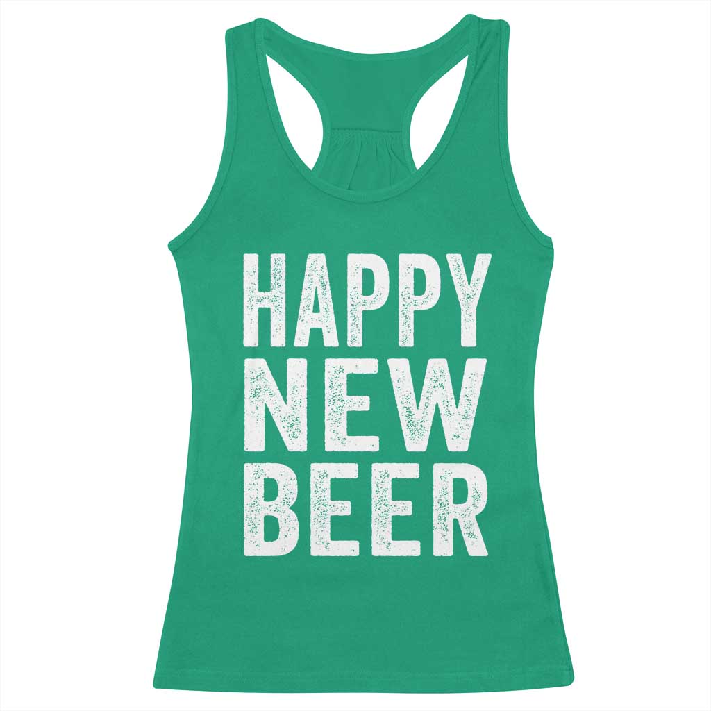 Funny Happy New Beers New Year Racerback Tank Top NYE Party Beer Lover TS11 Irish Green Print Your Wear
