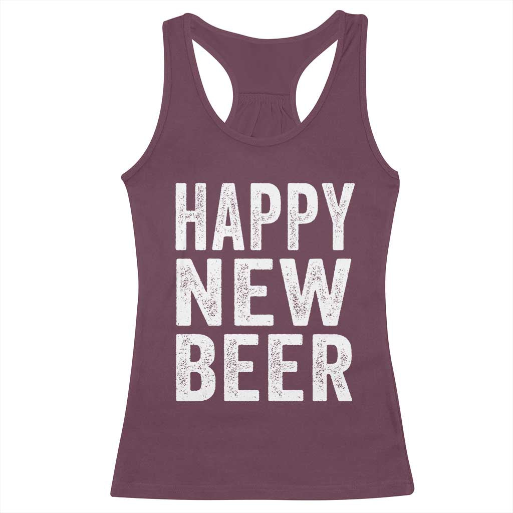Funny Happy New Beers New Year Racerback Tank Top NYE Party Beer Lover TS11 Maroon Print Your Wear
