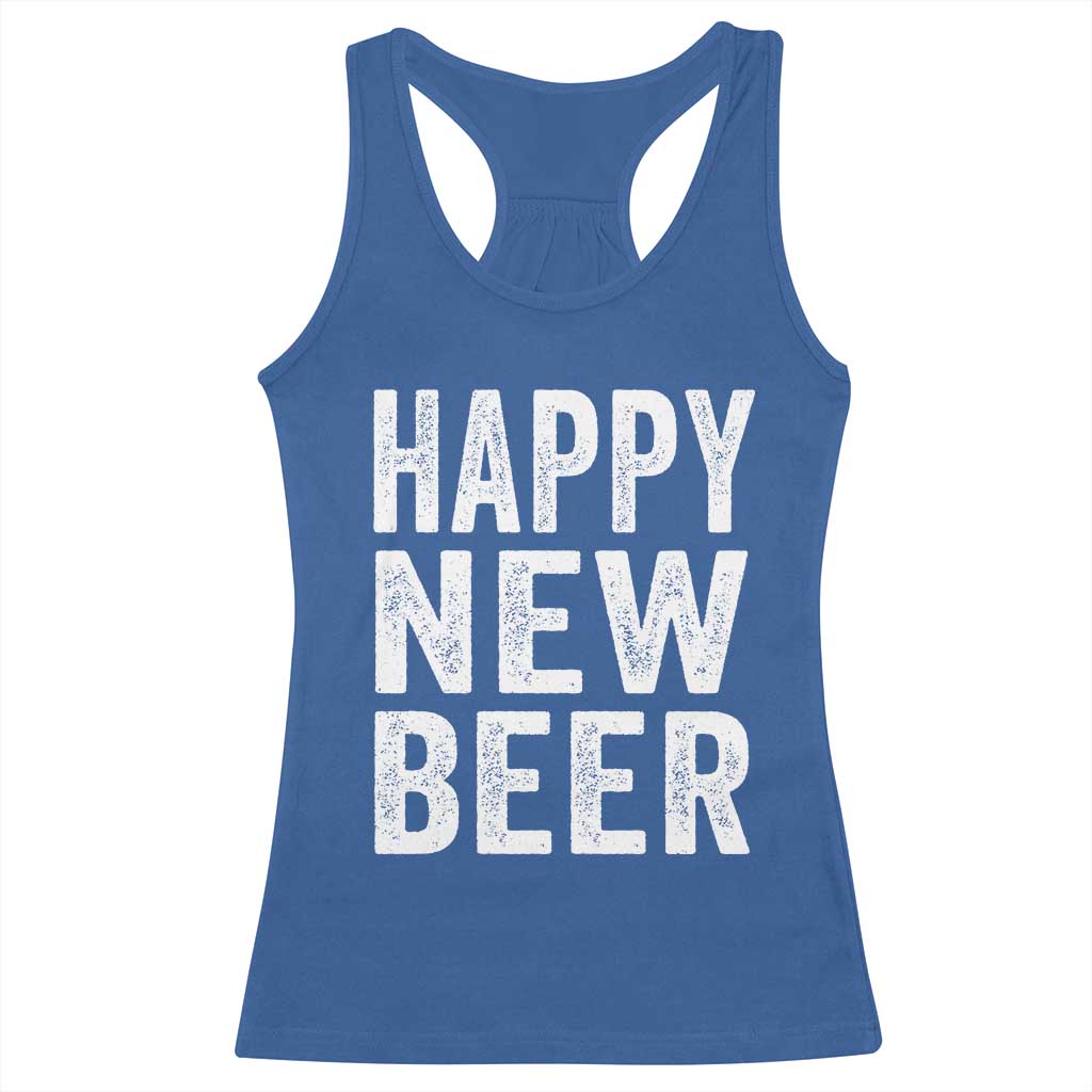 Funny Happy New Beers New Year Racerback Tank Top NYE Party Beer Lover TS11 Royal Blue Print Your Wear