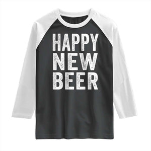 Funny Happy New Beers New Year Raglan Shirt NYE Party Beer Lover TS11 Black White Print Your Wear