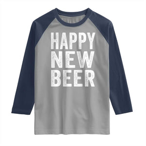 Funny Happy New Beers New Year Raglan Shirt NYE Party Beer Lover TS11 Sport Gray Navy Print Your Wear