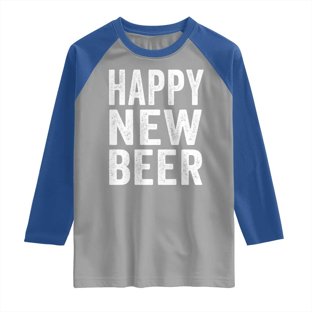 Funny Happy New Beers New Year Raglan Shirt NYE Party Beer Lover TS11 Sport Gray Royal Print Your Wear