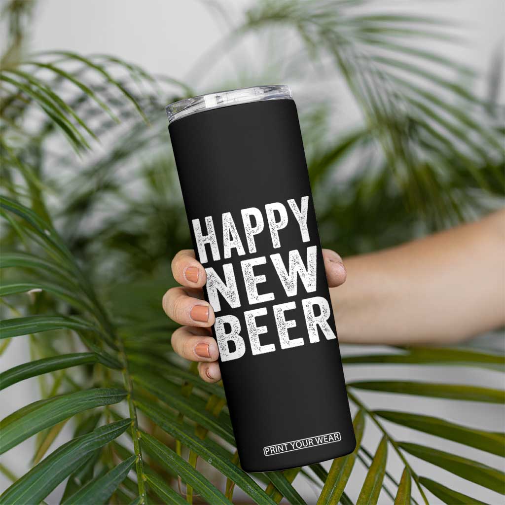 Funny Happy New Beers New Year Skinny Tumbler NYE Party Beer Lover TS11 Print Your Wear