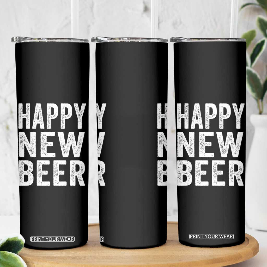 Funny Happy New Beers New Year Skinny Tumbler NYE Party Beer Lover TS11 Print Your Wear
