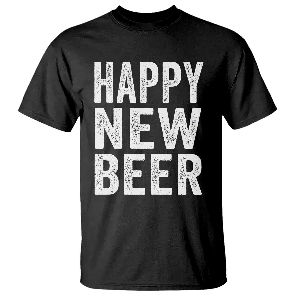 Funny Happy New Beers New Year T Shirt NYE Party Beer Lover TS11 Black Print Your Wear