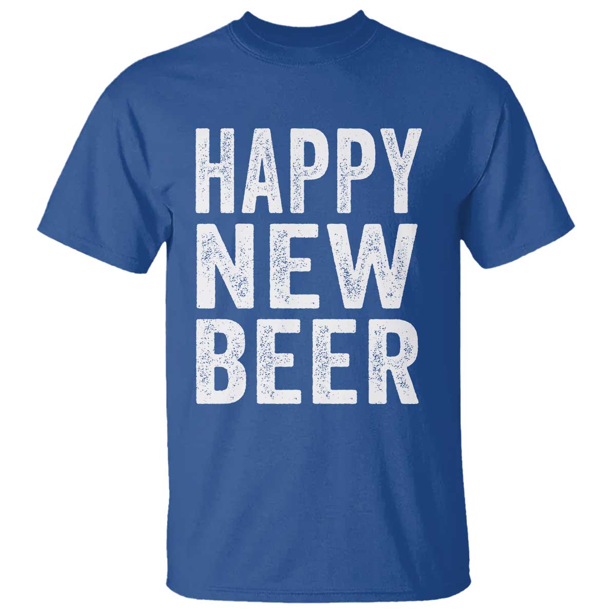Funny Happy New Beers New Year T Shirt NYE Party Beer Lover TS11 Royal Blue Print Your Wear