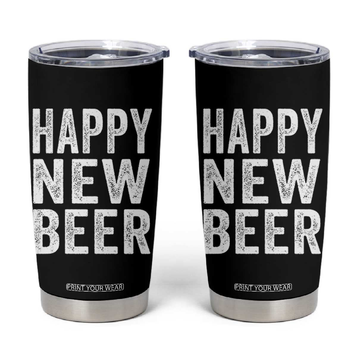 Funny Happy New Beers New Year Tumbler Cup NYE Party Beer Lover TS11 Black Print Your Wear