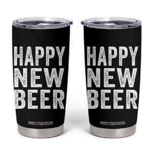 Funny Happy New Beers New Year Tumbler Cup NYE Party Beer Lover TS11 Black Print Your Wear