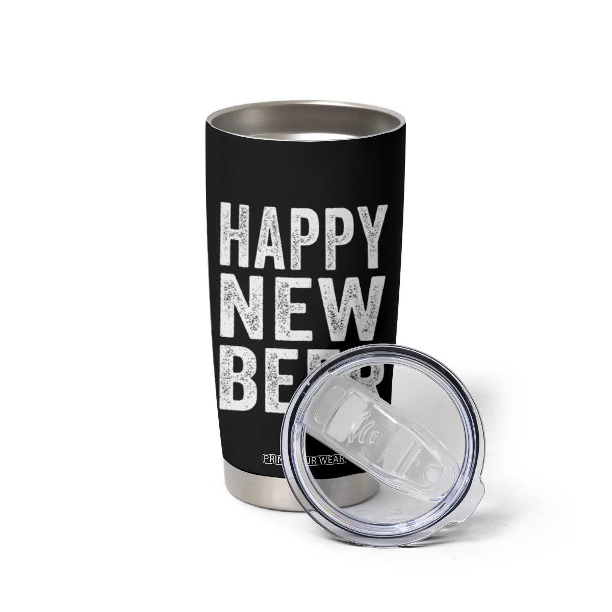 Funny Happy New Beers New Year Tumbler Cup NYE Party Beer Lover TS11 Print Your Wear