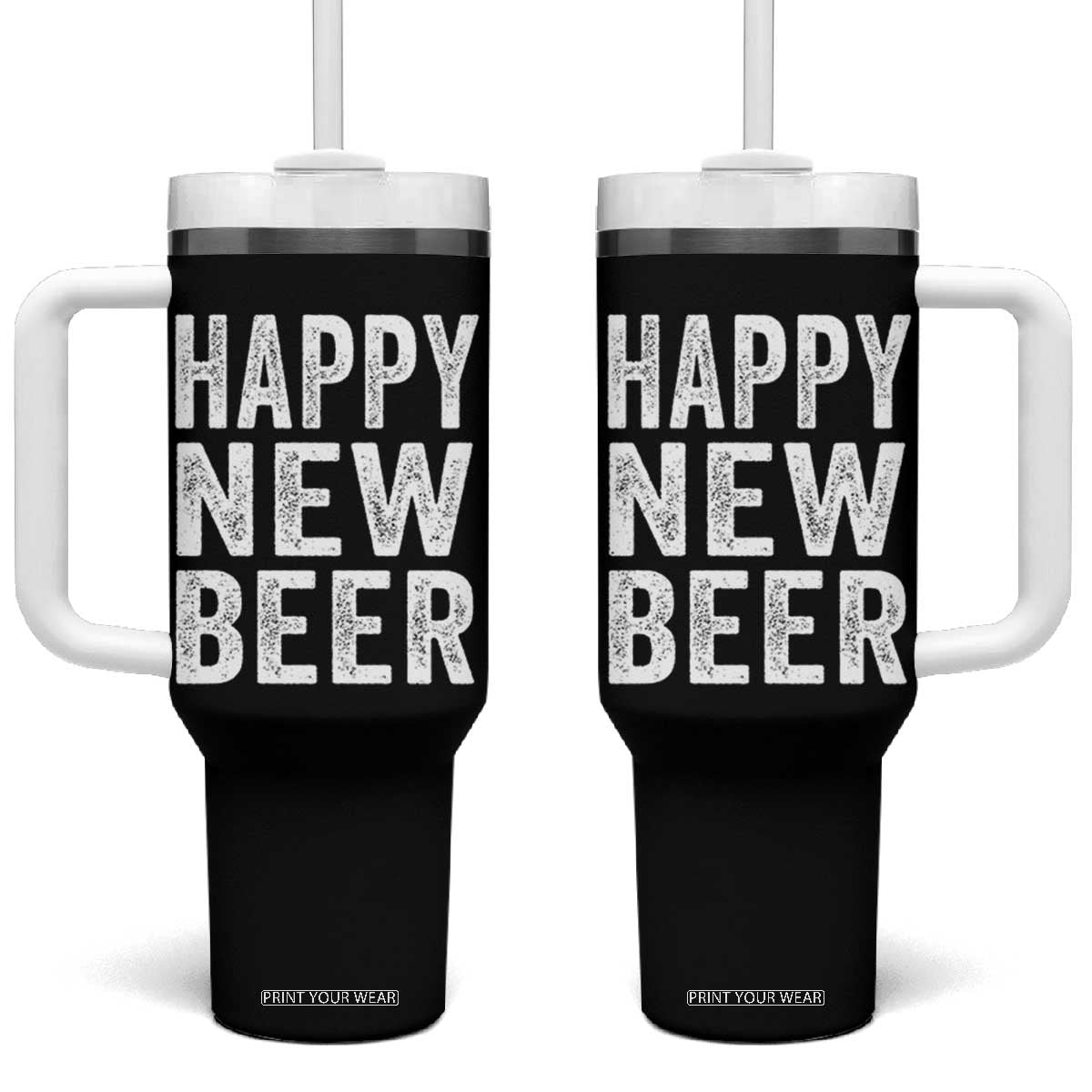 Funny Happy New Beers New Year Tumbler With Handle NYE Party Beer Lover TS11 One Size: 40 oz Black Print Your Wear