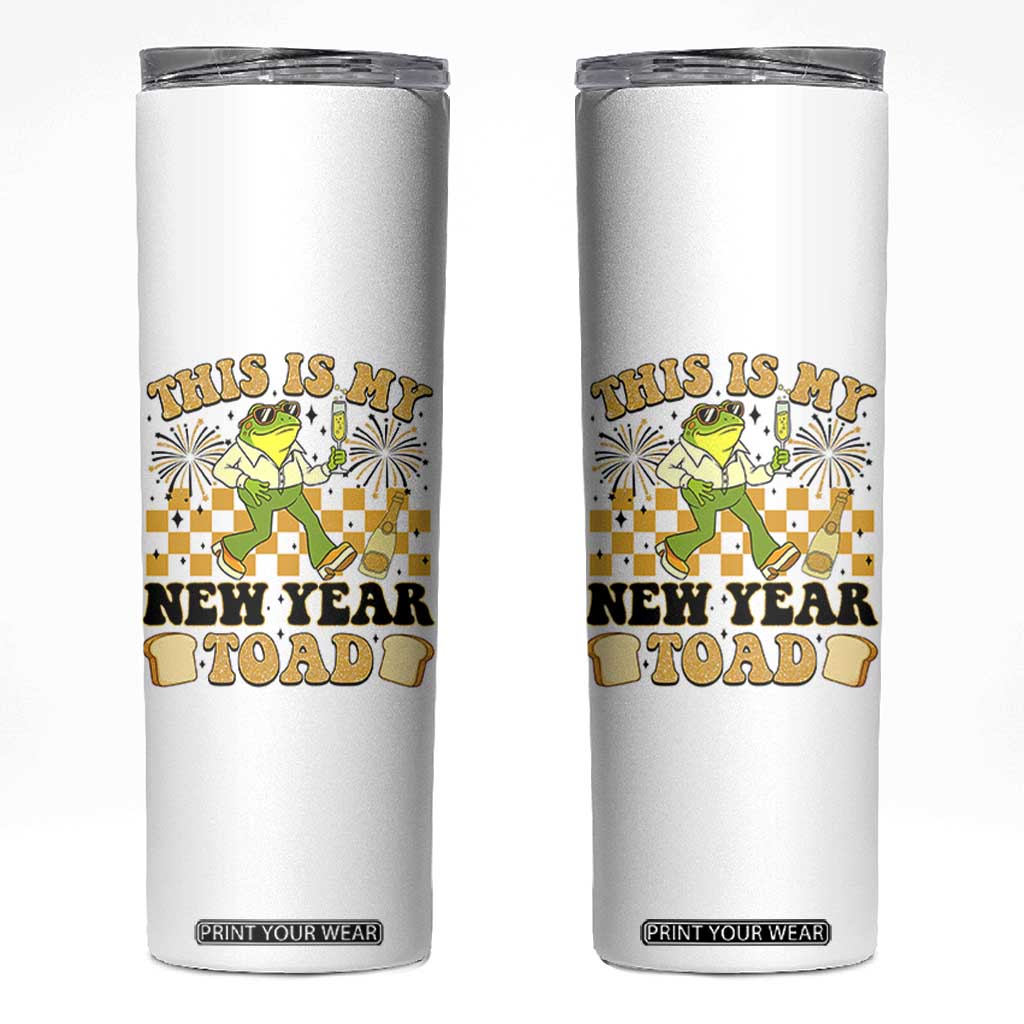 Funny New Years Eve Skinny Tumbler This Is My New Year Toad Frog Pun TS11 White Print Your Wear