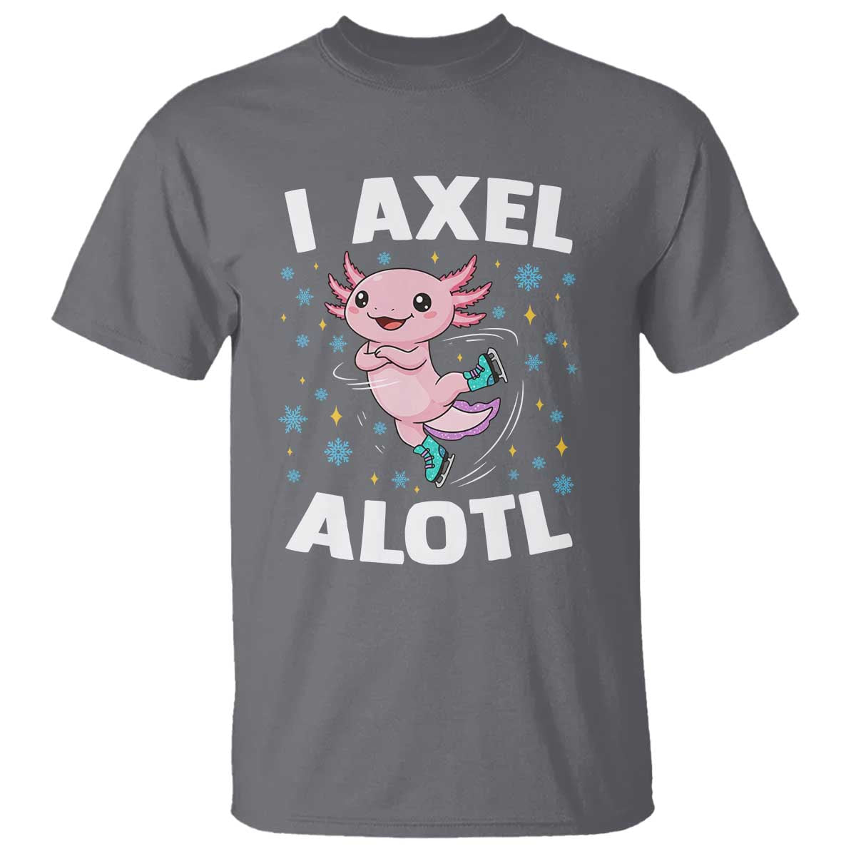 Funny Axolotl Ice Skating T Shirt I Axel Alotl Winter Sport TS11 Charcoal Print Your Wear