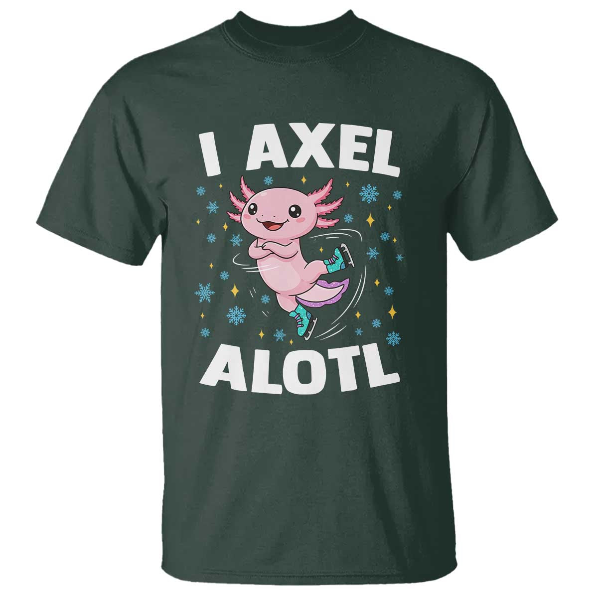 Funny Axolotl Ice Skating T Shirt I Axel Alotl Winter Sport TS11 Dark Forest Green Print Your Wear