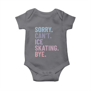 Sorry Cant Ice Skating Bye Baby Onesie Funny Ice Skating Lovers TS11 Charcoal Print Your Wear