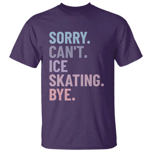 Sorry Cant Ice Skating Bye T Shirt Funny Ice Skating Lovers TS11 Purple Print Your Wear