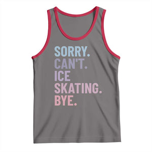 Sorry Cant Ice Skating Bye Tank Top Funny Ice Skating Lovers TS11 Deep Heather Red Print Your Wear