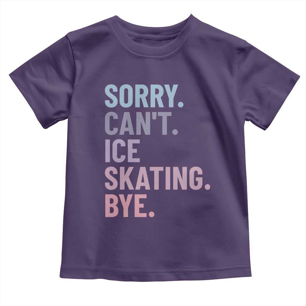 Sorry Cant Ice Skating Bye Toddler T Shirt Funny Ice Skating Lovers TS11 Purple Print Your Wear