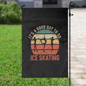 Funny It's A Good Day To Go Ice Skating Garden Flag TS11 Print Your Wear